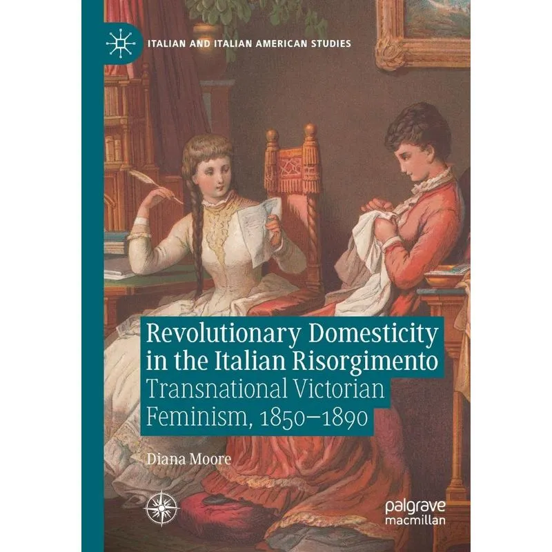 Revolutionary Domesticity In The Italian Risorgimento