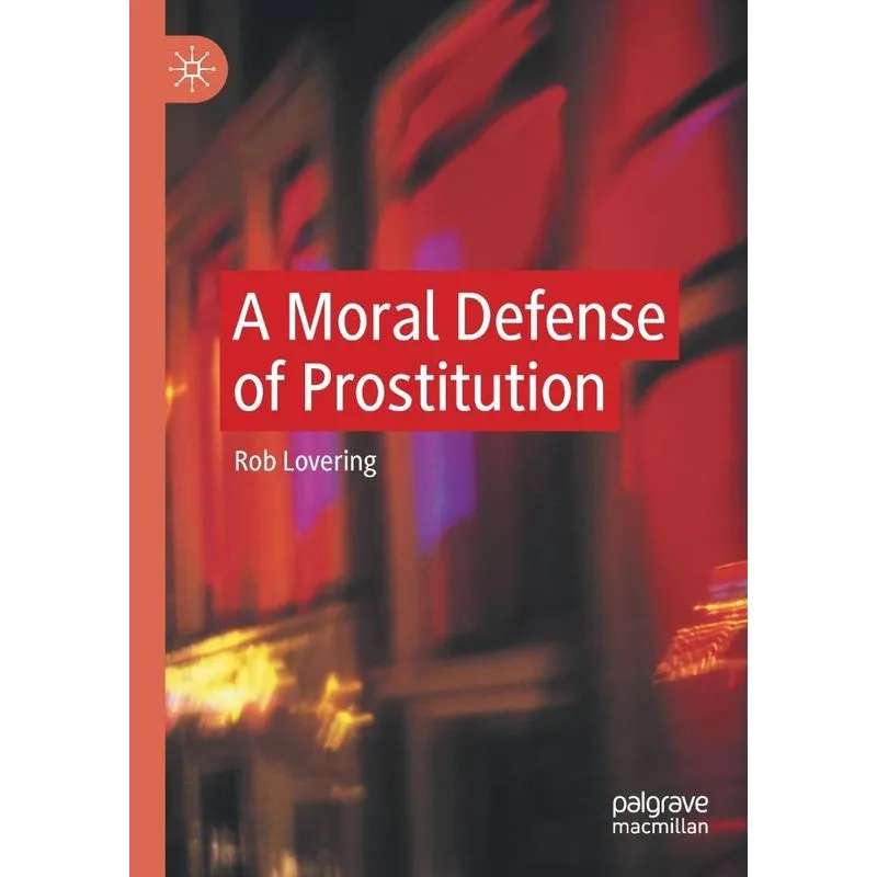A Moral Defense Of Prostitution