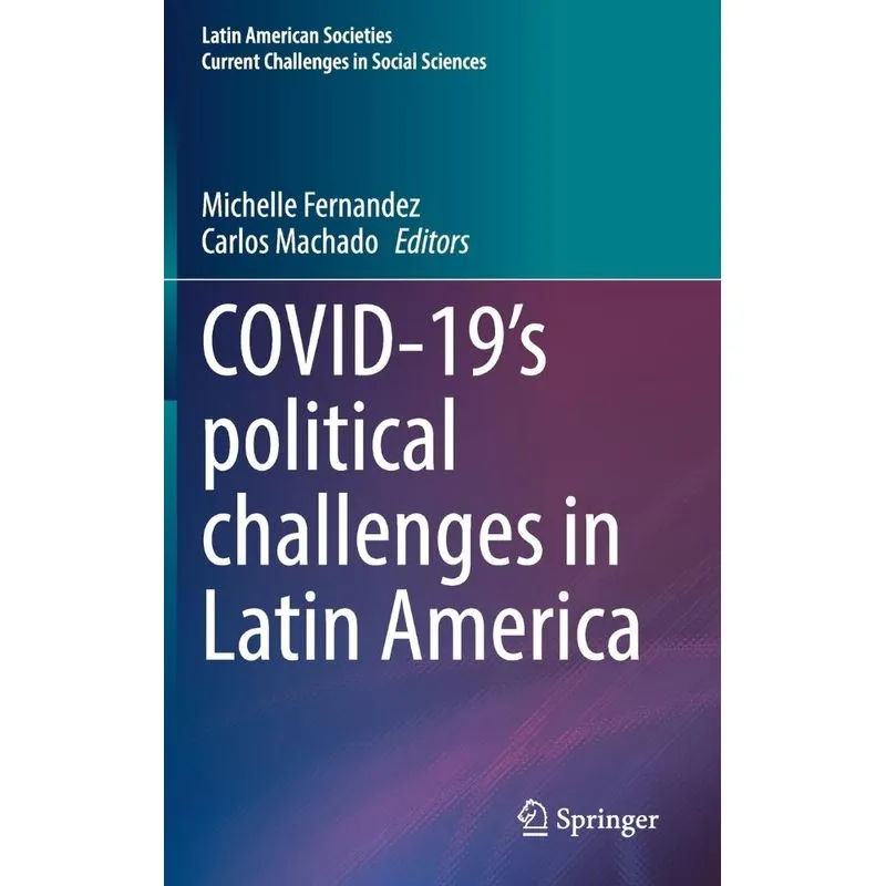 Covid-19s Political Challenges In Latin America