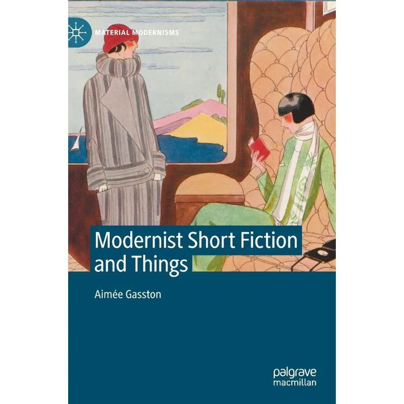 Modernist Short Fiction and Things