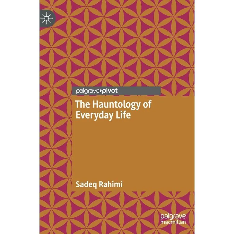 The Hauntology Of Everyday Life