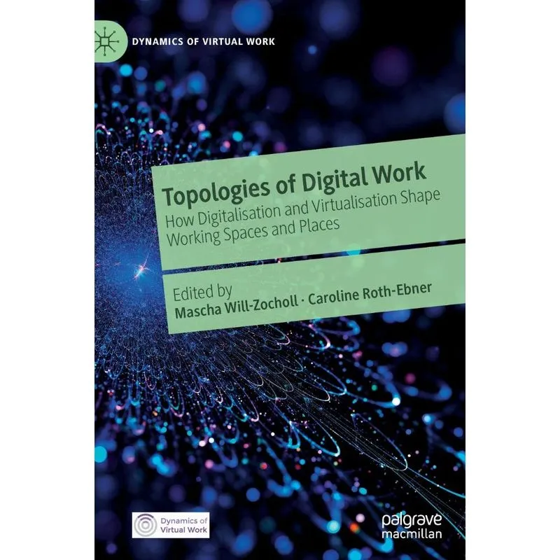 Topologies Of Digital Work