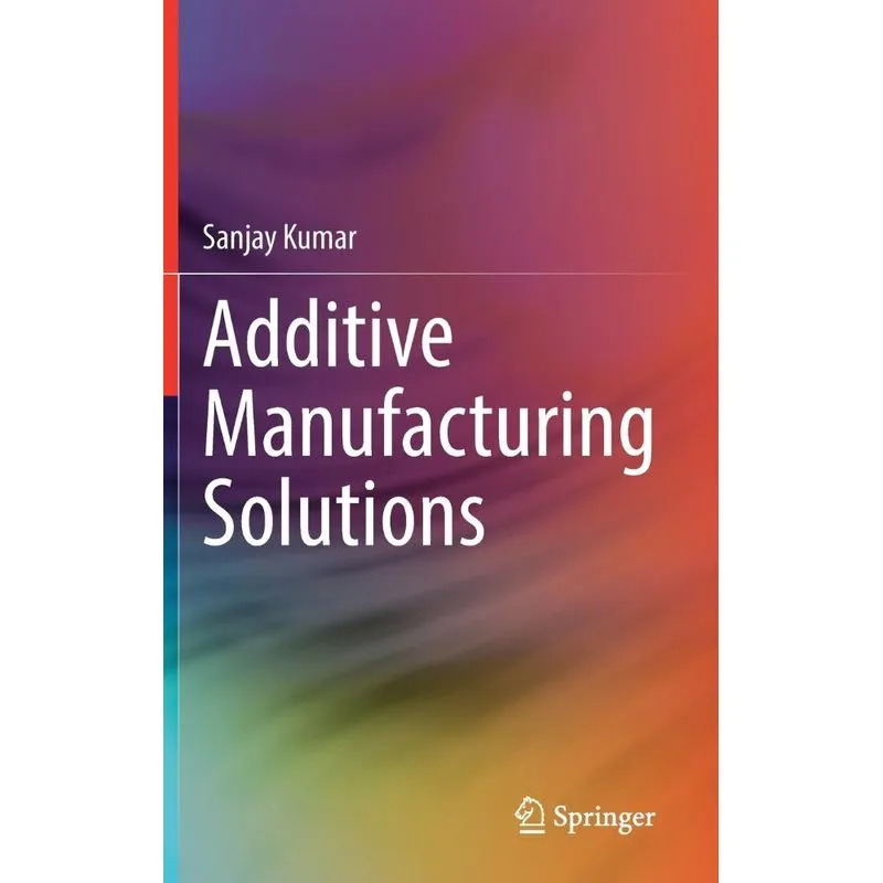 Additive Manufacturing Solutions