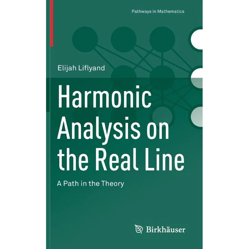 Harmonic Analysis On The Real Line