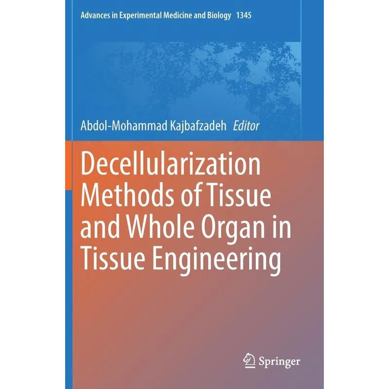 Decellularization Methods Of Tissue And Whole Organ In Tiss