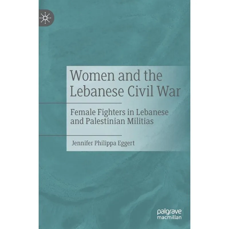 Women And The Lebanese Civil War