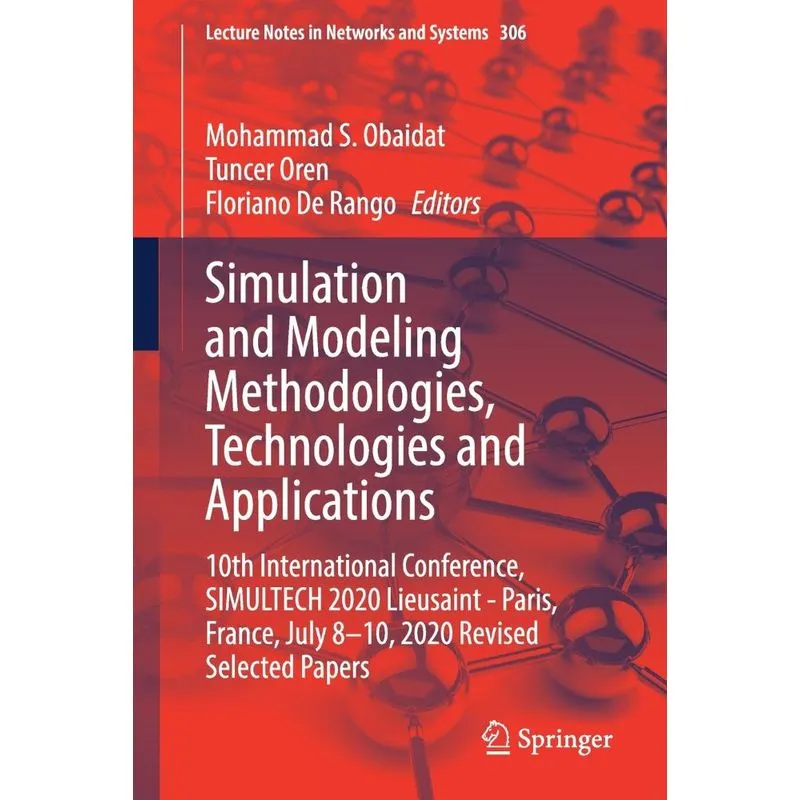 Simulation And Modeling Methodologies, Technologies And App