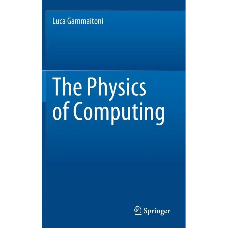 The Physics Of Computing