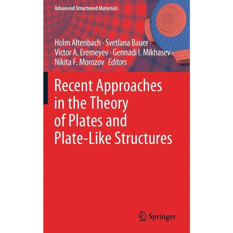 Livro Recent Approaches in the Theory of Plates and Plate-Like Structures