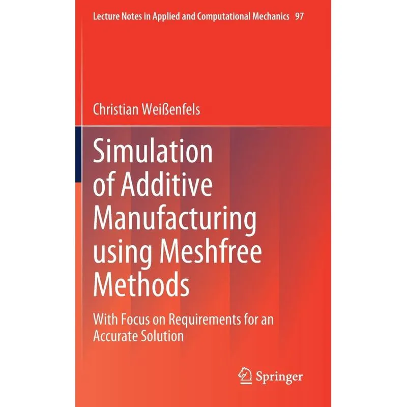 Simulation Of Additive Manufacturing Using Meshfree Methods