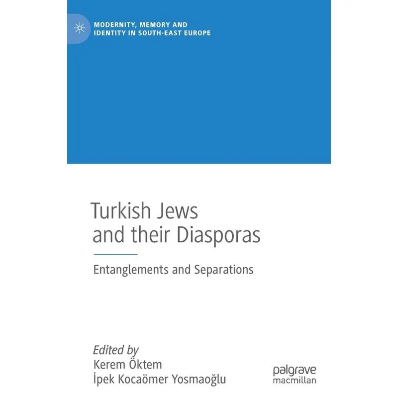 Turkish Jews And Their Diasporas