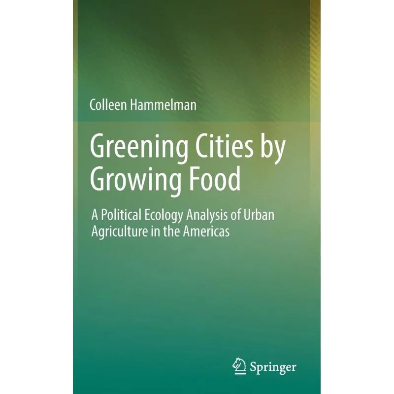 Greening Cities By Growing Food