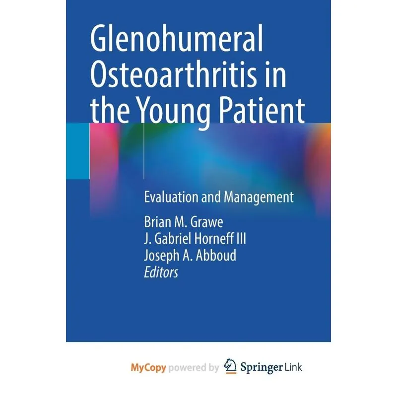 Glenohumeral Osteoarthritis In The Young Patient
