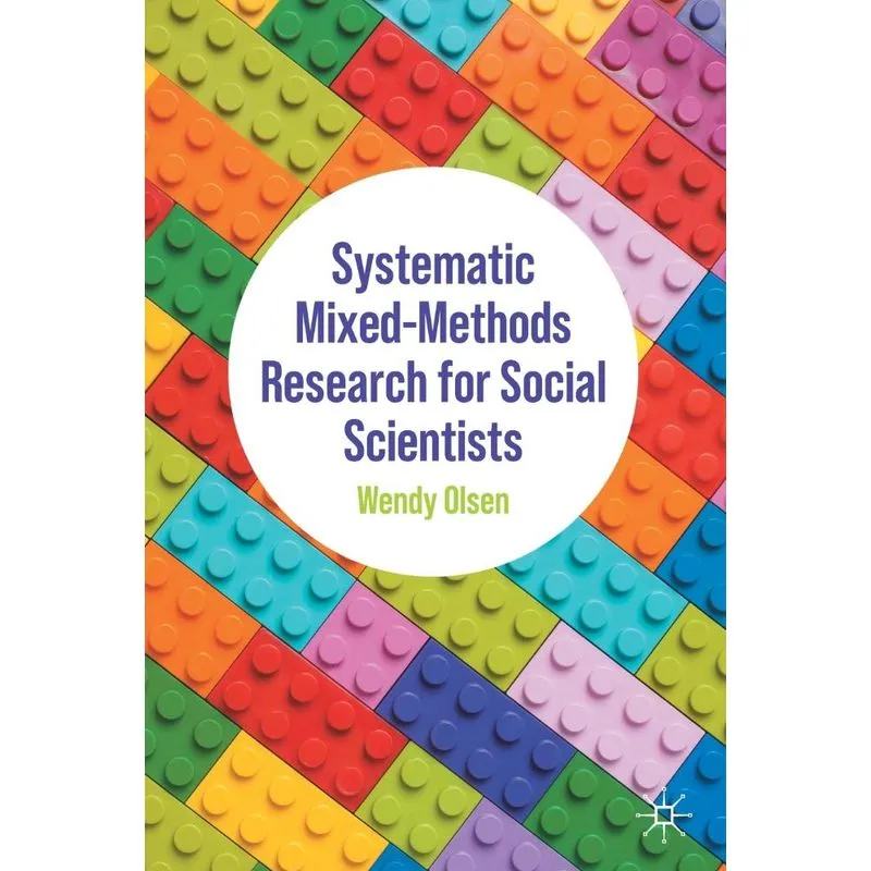 Systematic Mixed-methods Research For Social Scientists