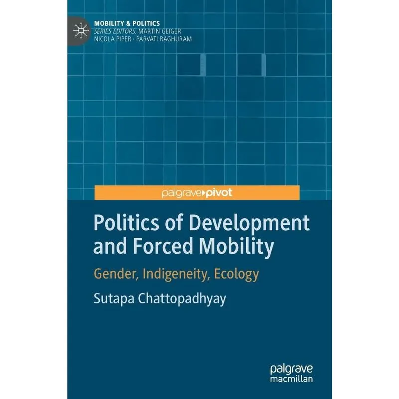 Politics of Development and Forced Mobility