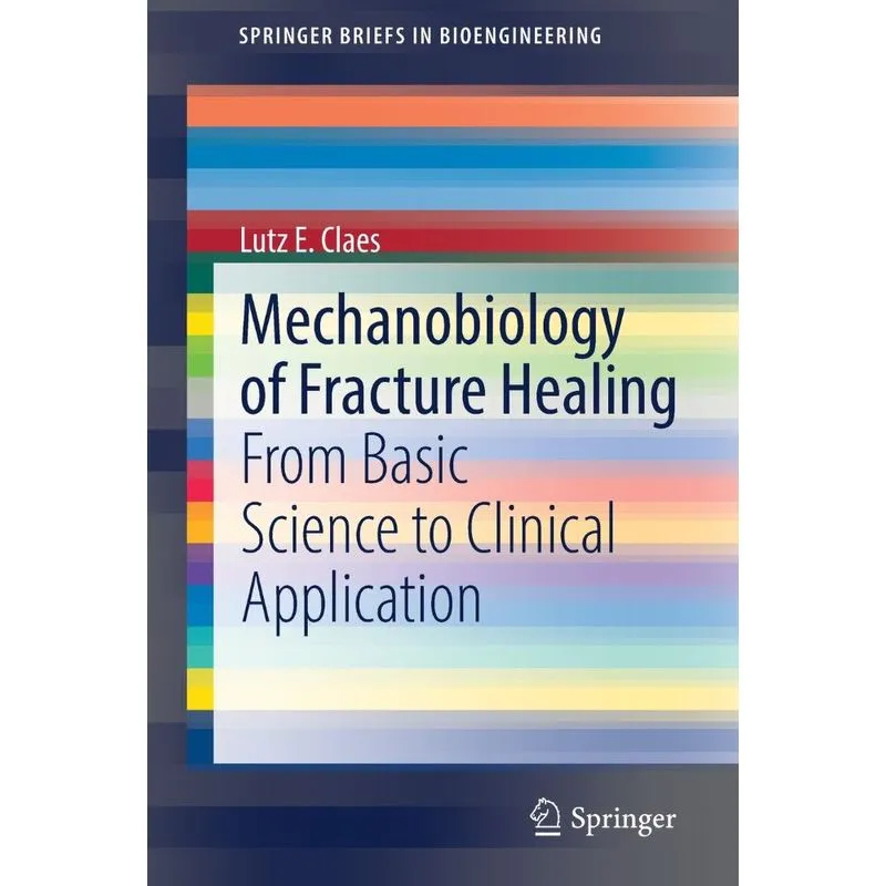 Mechanobiology Of Fracture Healing