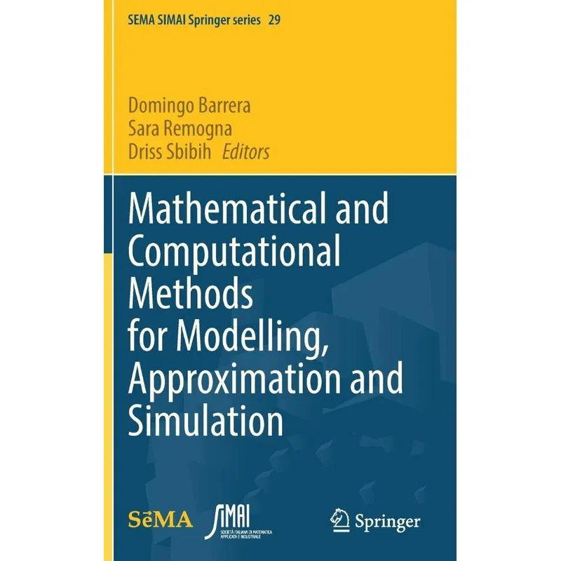 Mathematical And Computational Methods For Modelling, Appro