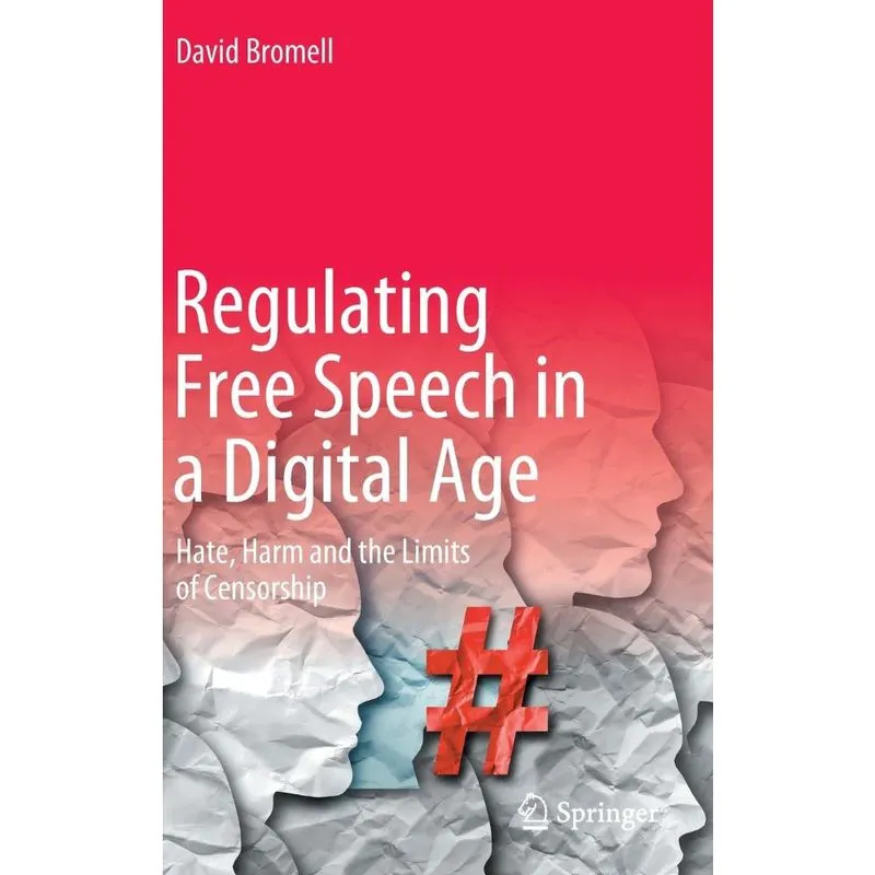 Regulating Free Speech in a Digital Age