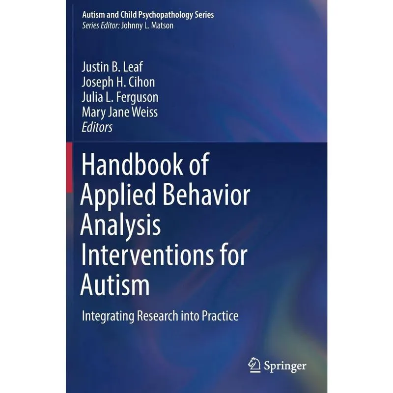 Handbook of Applied Behavior Analysis Interventions for Aut
