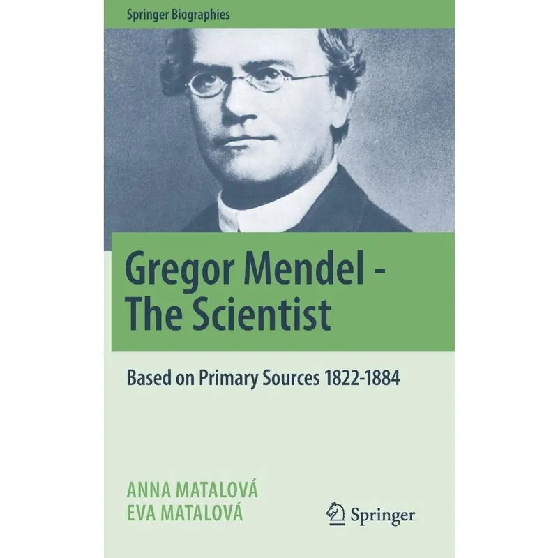 Gregor Mendel - The Scientist