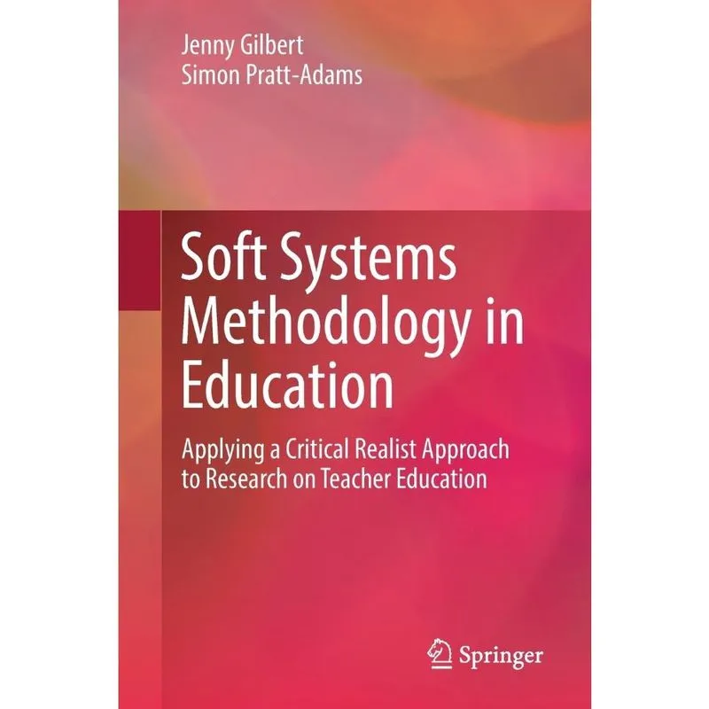 Soft Systems Methodology in Education