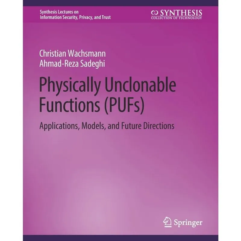 Physically Unclonable Functions (PUFs)