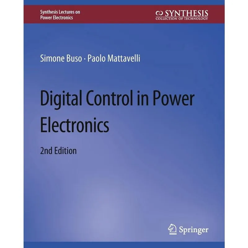Digital Control in Power Electronics, 2nd Edition