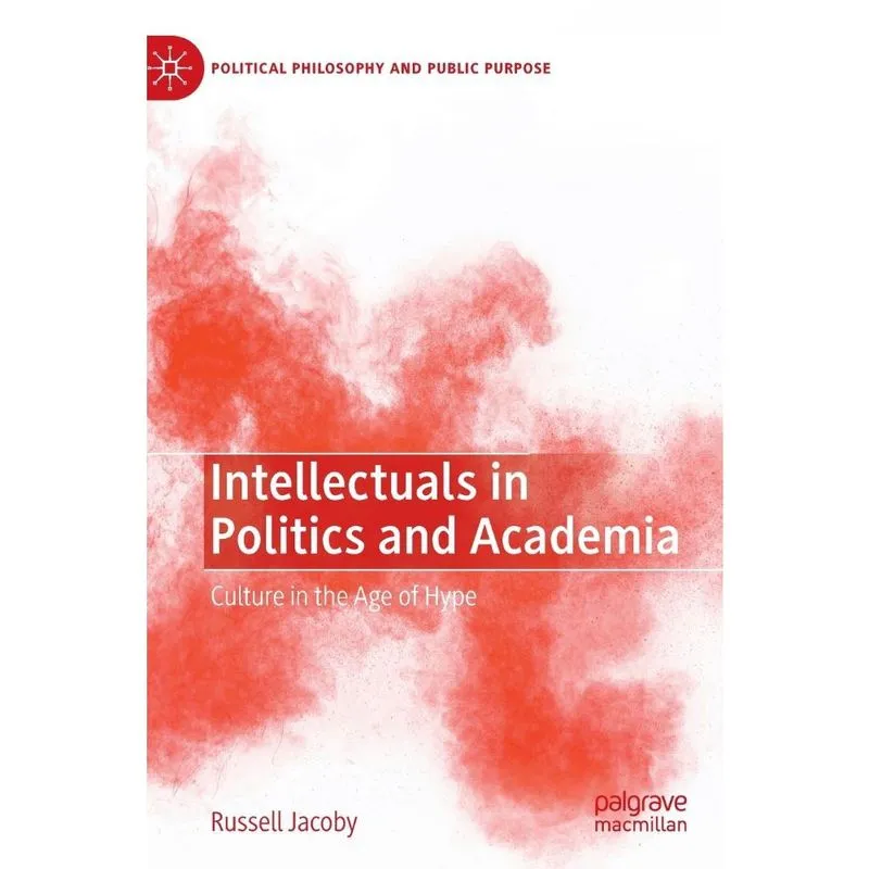 Intellectuals in Politics and Academia