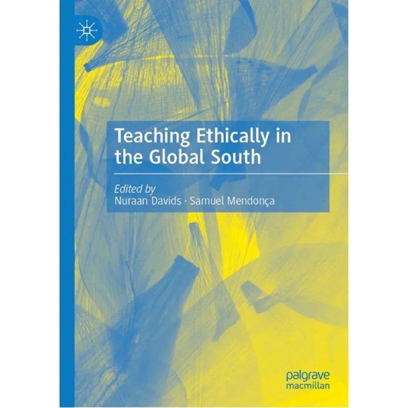 TEACHING ETHICALLY IN THE GLOBAL SOUTH