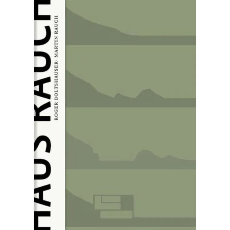 HAUS RAUCH / THE RAUCH HOUSE