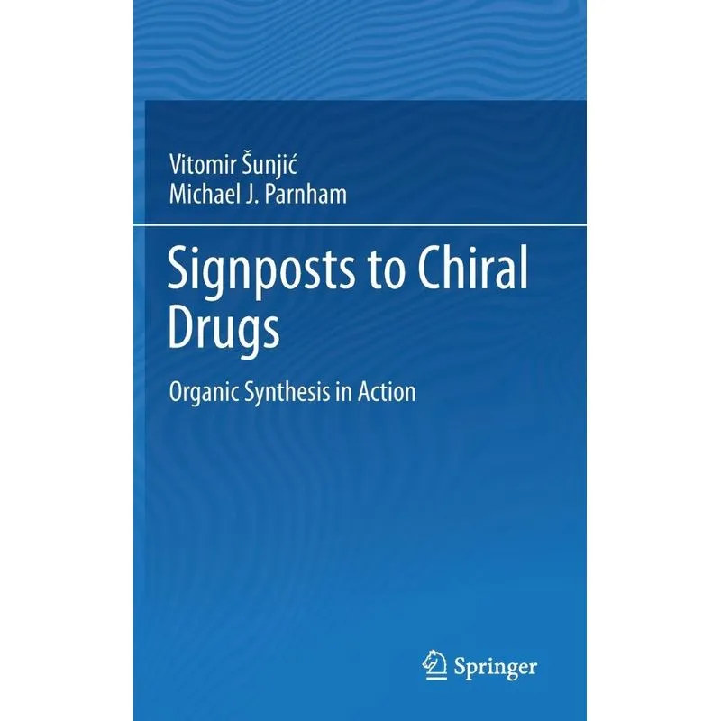 Signposts to Chiral Drugs