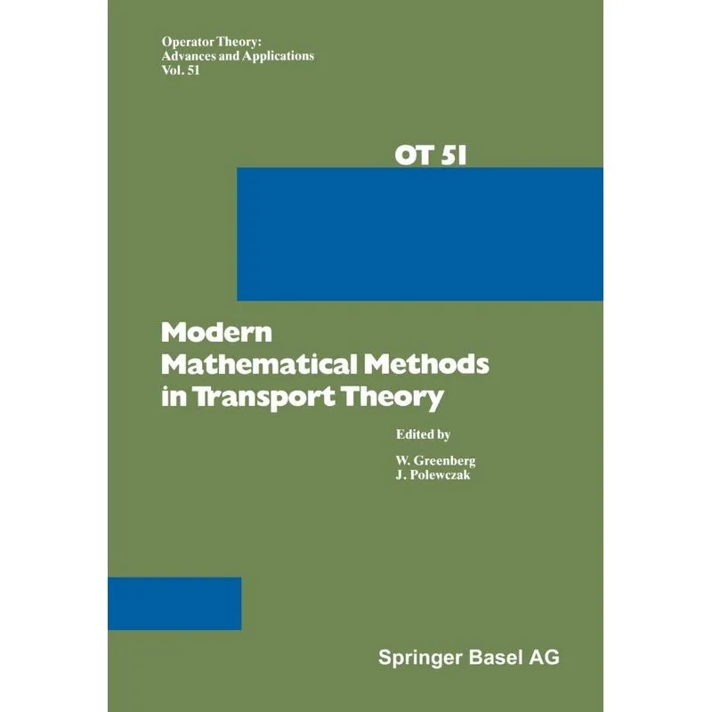 Modern Mathematical Methods in Transport Theory