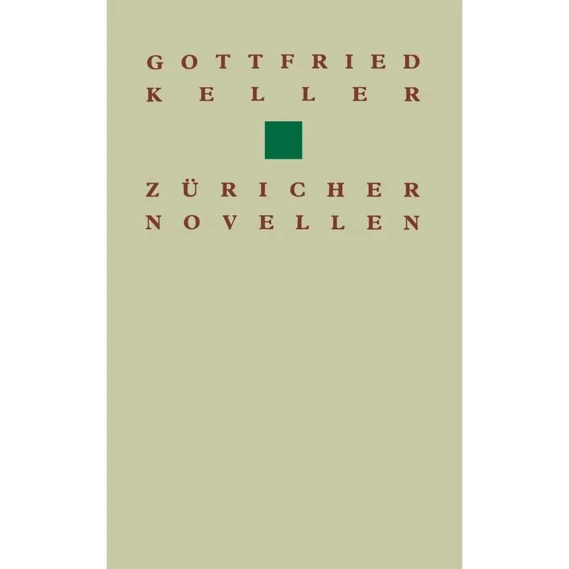 Gottfried Keller Zuricher Novellen