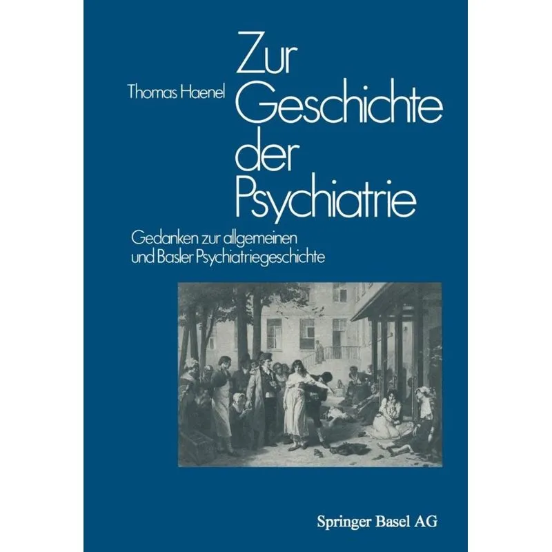 Zur Geschichte Der Psychiatrie