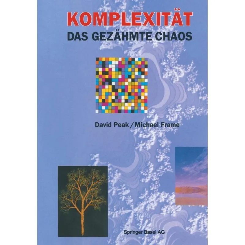 Komplexität - das gezähmte Chaos