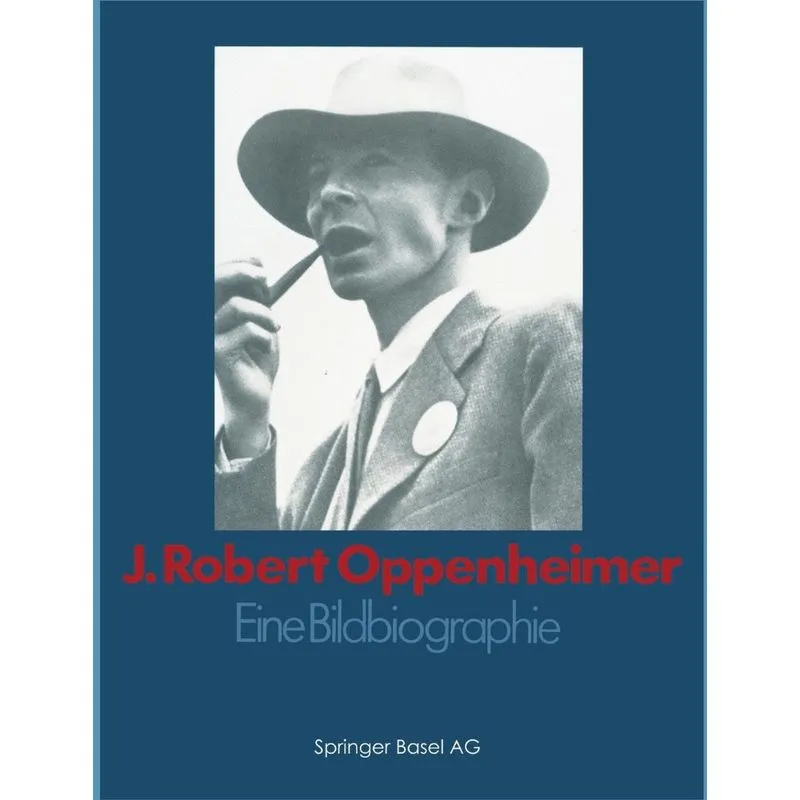 J. Robert Oppenheimer