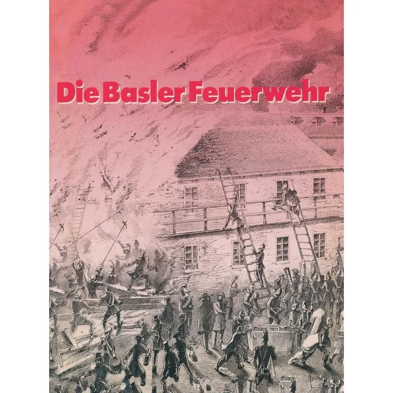 Die Basler Feuerwehr