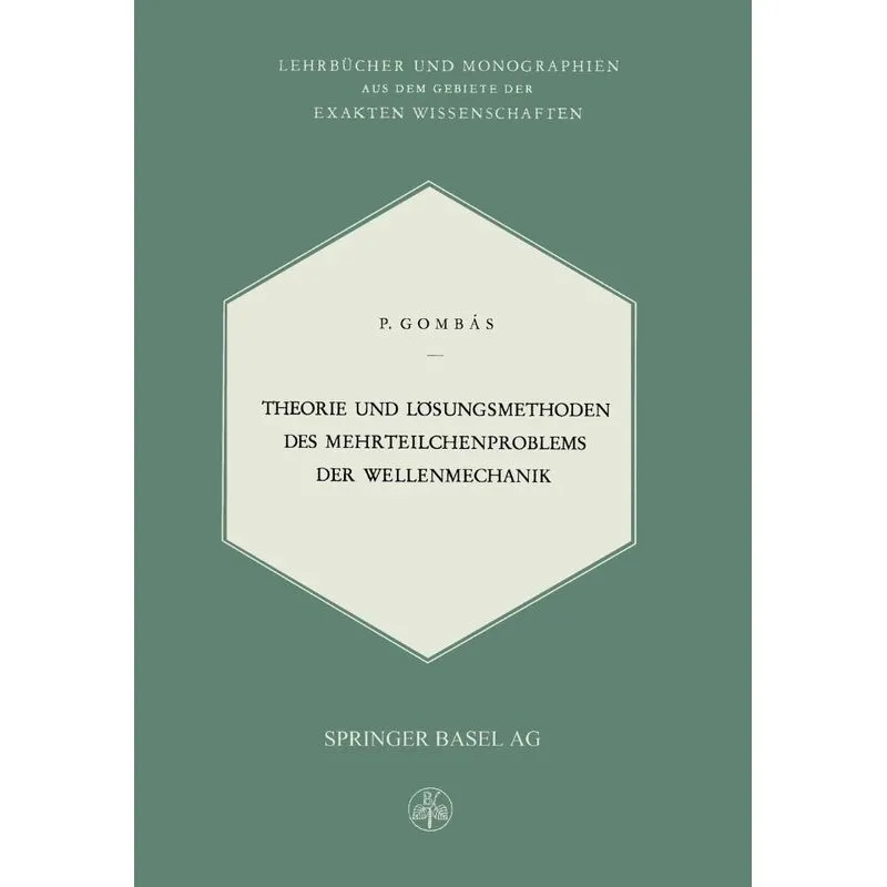 Theorie und Lösungsmethoden des Mehrteilchenproblems der We