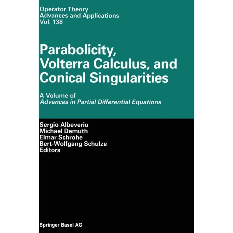 Parabolicity, Volterra Calculus, and Conical Singularities