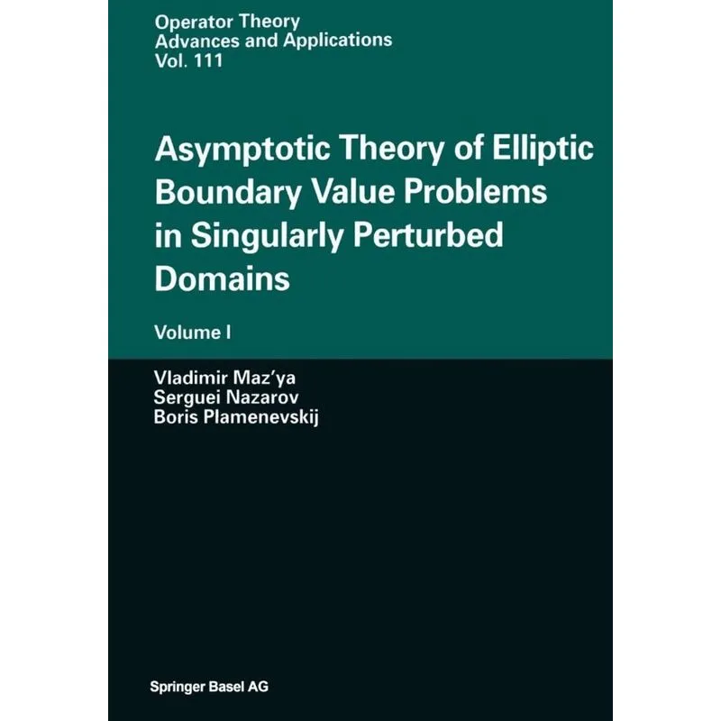 Asymptotic Theory of Elliptic Boundary Value Problems in Singularly Perturbed Domains