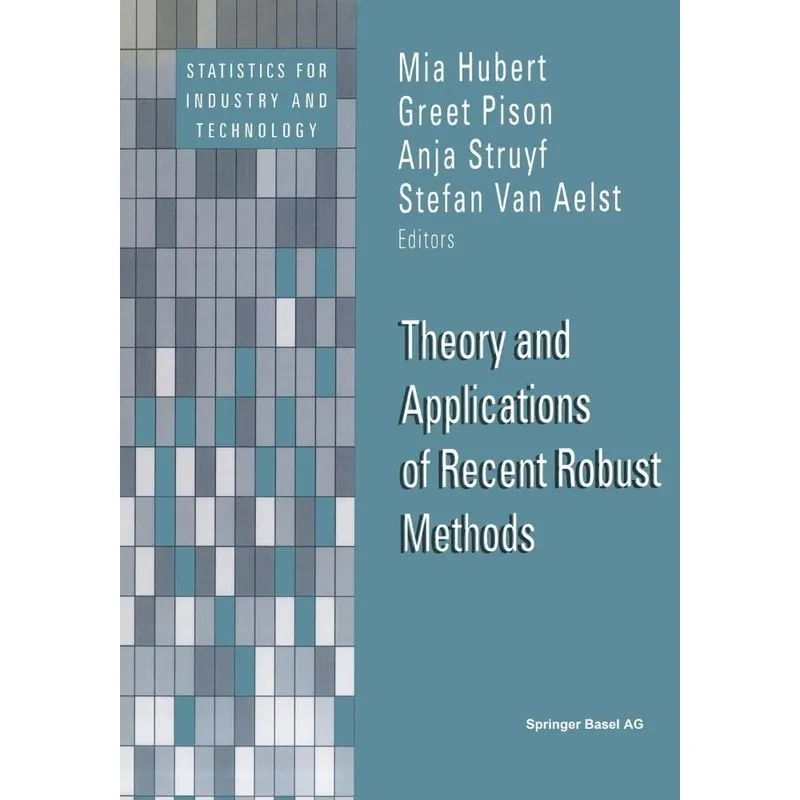 Theory and Applications of Recent Robust Methods