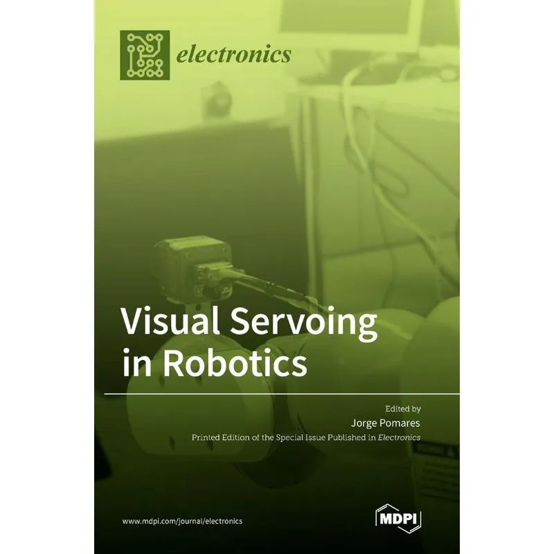 Visual Servoing in Robotics