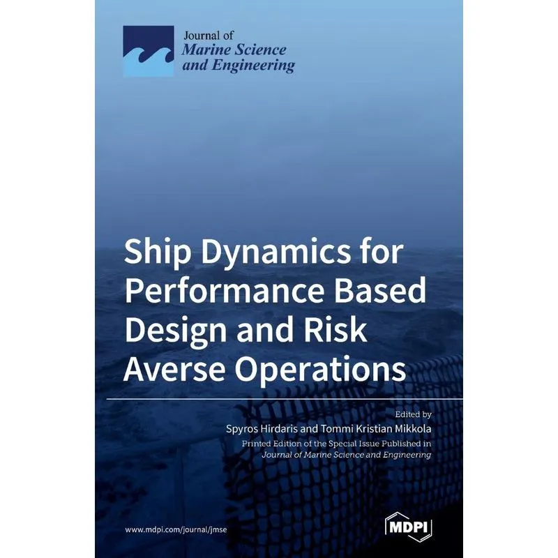 Ship Dynamics for Performance Based Design and Risk Averse