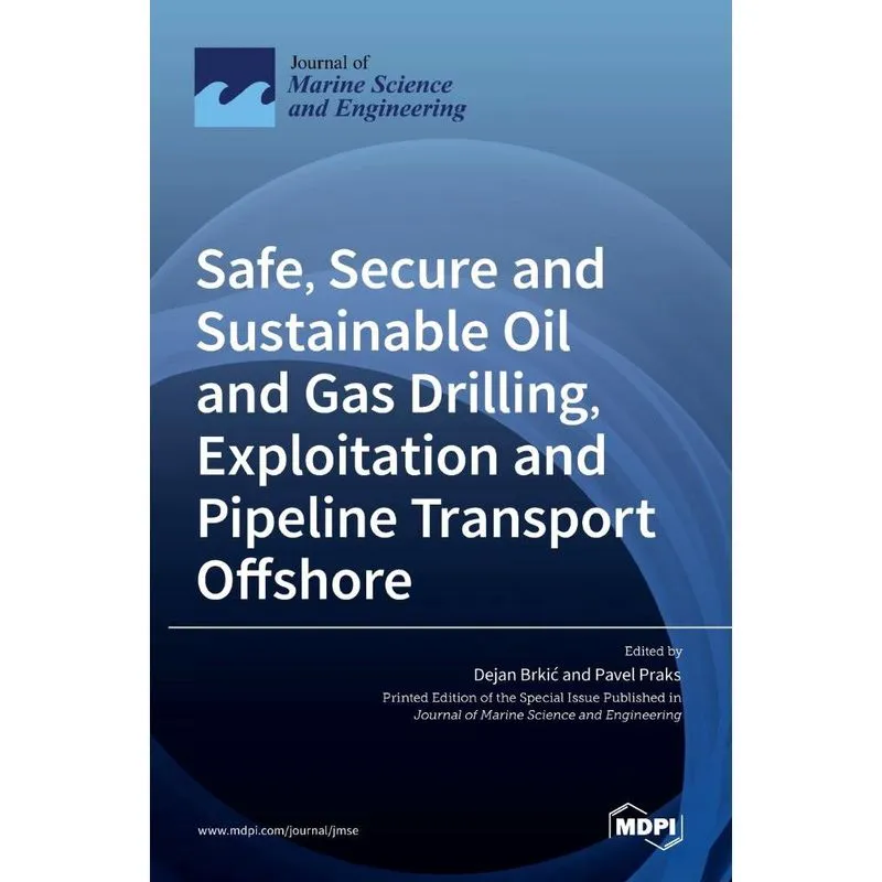 Livro Safe, Secure and Sustainable Oil and Gas Drilling, Exploitation and Pipeline Transport Offshore