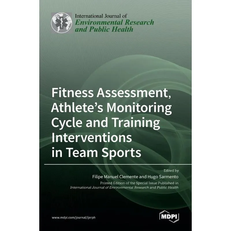 Livro Fitness Assessment, Athlete's Monitoring Cycle and Training Interventions in Team Sports