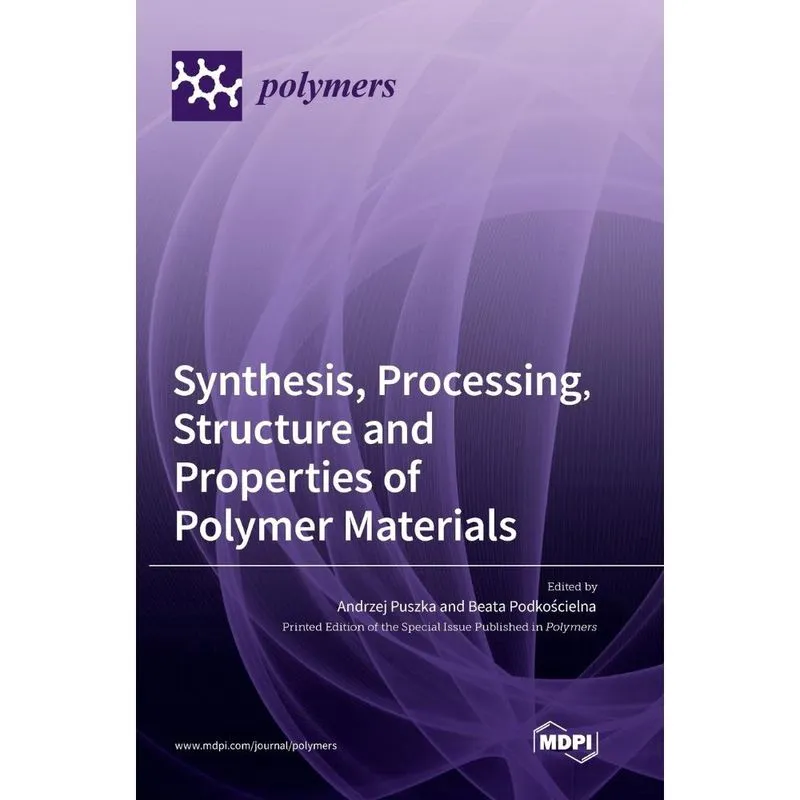 Livro Synthesis, Processing, Structure and Properties of Polymer Materials