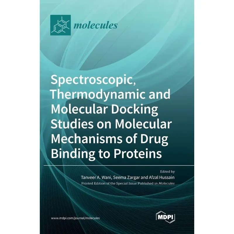 Livro Spectroscopic, Thermodynamic and Molecular Docking Studies on Molecular Mechanisms of Drug Binding to Proteins