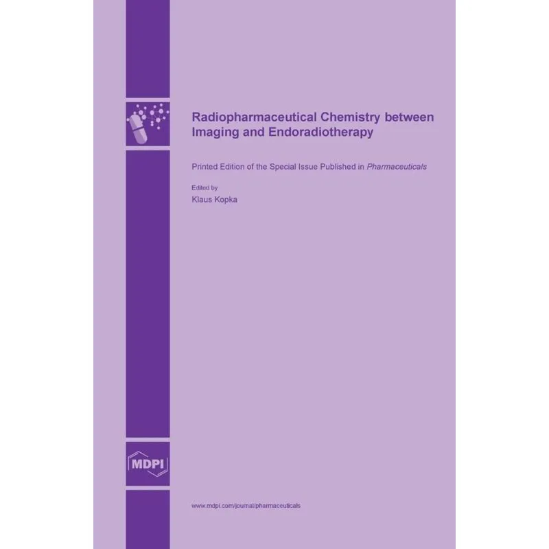 Radiopharmaceutical Chemistry between Imaging and Endoradiotherapy
