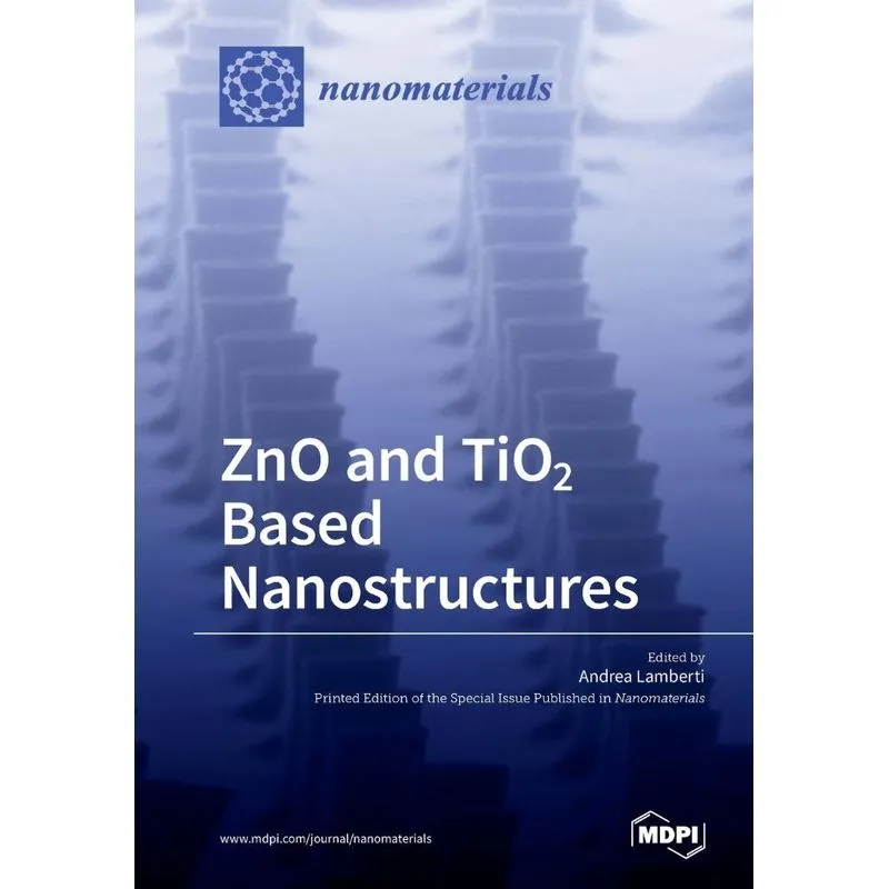 ZnO and TiO2 Based Nanostructures
