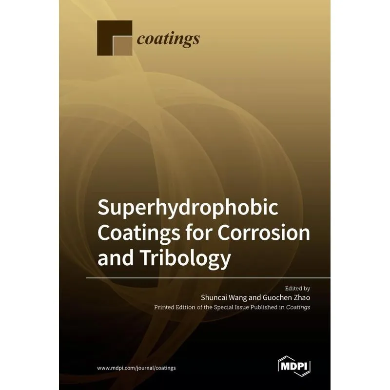Superhydrophobic Coatings for Corrosion and Tribology